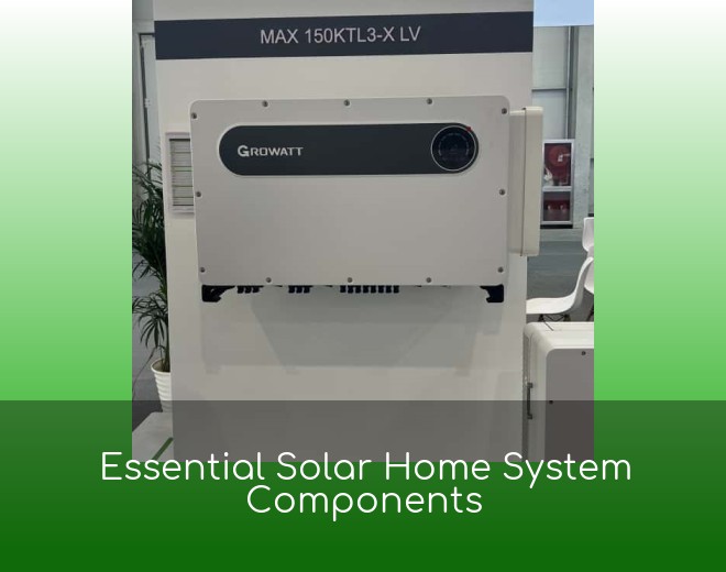 Essential Solar Home System Components